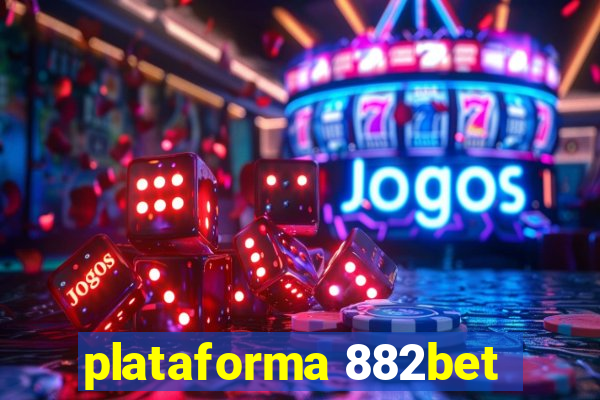 plataforma 882bet